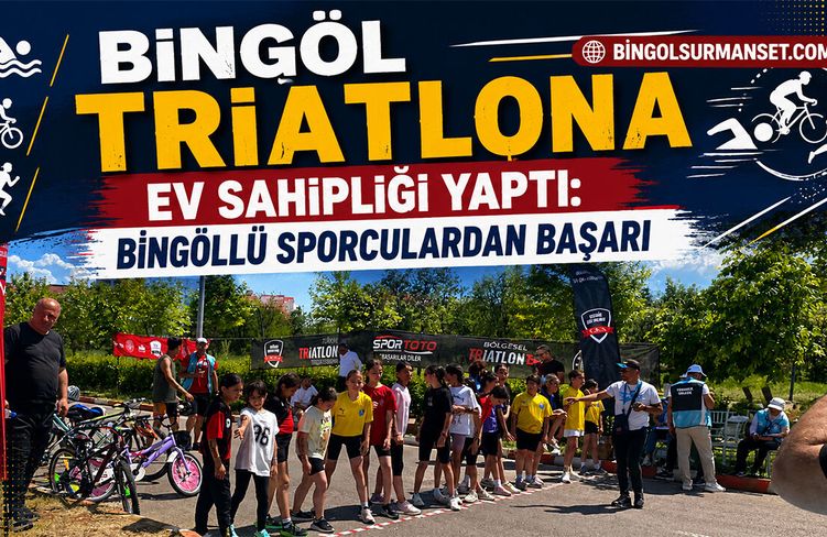Bingöl Triatlona Ev Sahipliği Yaptı: Bingöllü Sporculardan Başarı