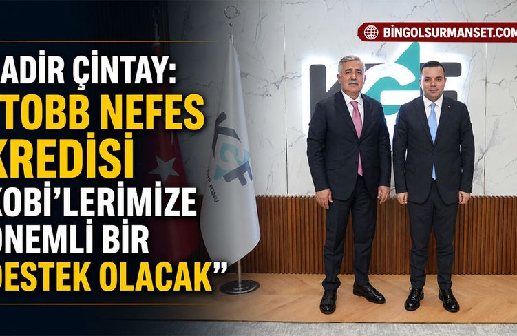 Çintay: "TOBB Nefes Kredisi Kobi'lerimize Önemli Bir Destek Olacak"