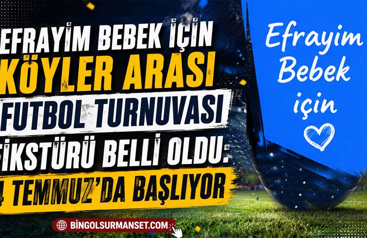 Efrayim Bebek İçin Köyler Arası Futbol Turnuvası Fikstürü Belli Oldu