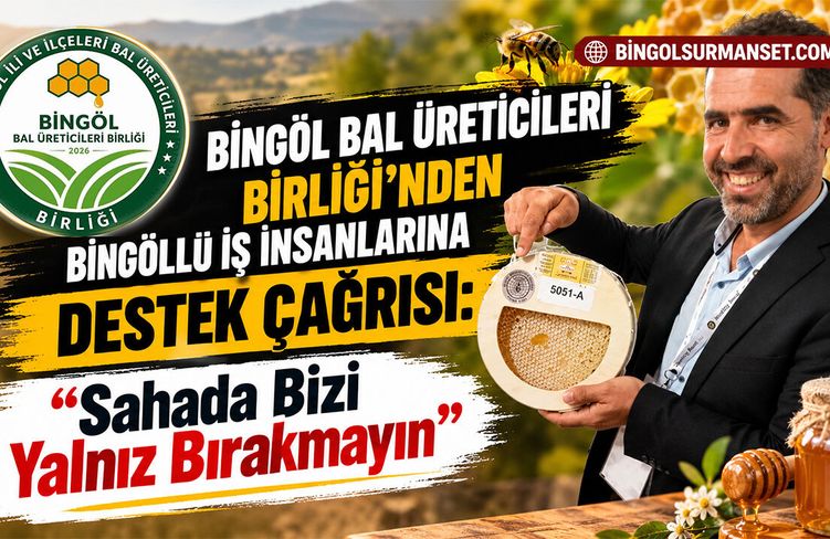 Bingöllü İş İnsanlarına Destek Çağrısı: "Sahada Bizi Yalnız Bırakmayın"