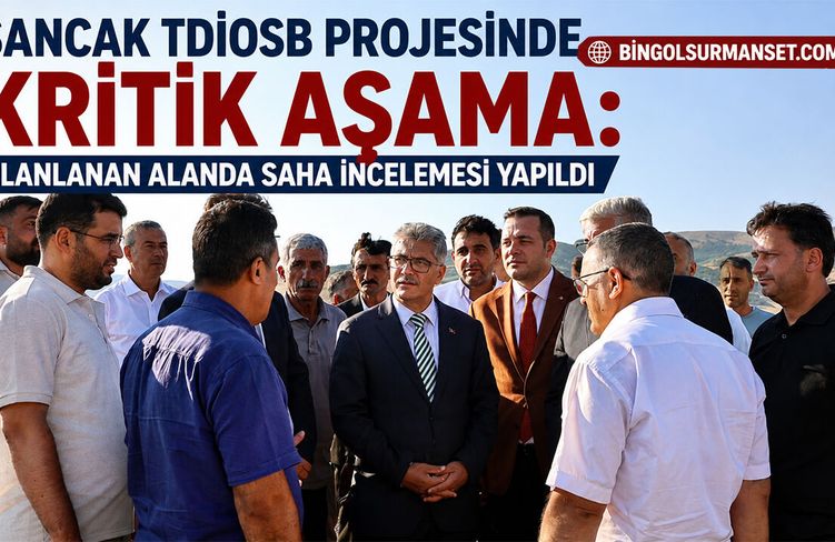 Sancak TDİOSB Projesinde Kritik Aşama: Planlanan Alanda Saha İncelemesi Yapıldı