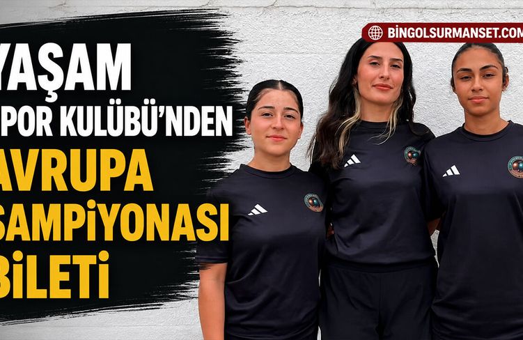 Yaşam Spor Kulübü’nden Avrupa Şampiyonası Bileti