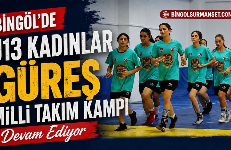 U13 Kadınlar Güreş Milli Takım Kampı Bingöl’de Devam Ediyor