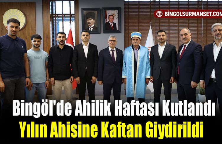 Bingöl'de Ahilik Haftası Kutlandı: Yılın Ahisine Kaftan Giydirildi