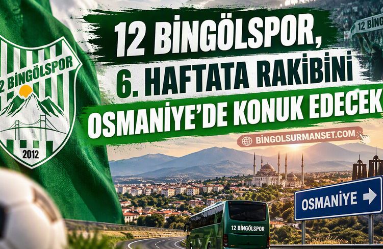 12 Bingölspor, 6. Haftata Rakibini Osmaniye’de Konuk Edecek