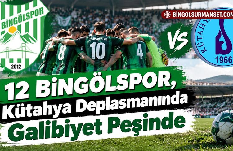 12 Bingölspor, Kütahya Deplasmanında Galibiyet Peşinde