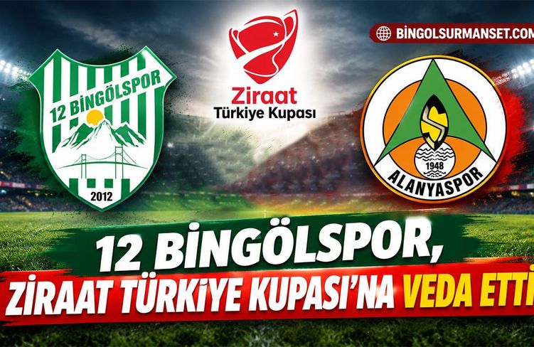 12 Bingölspor, Ziraat Türkiye Kupası'na Veda Etti