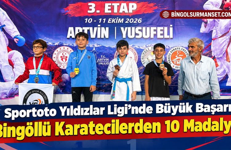 Sportoto Yıldızlar Ligi’nde Büyük Başarı: Bingöllü Karatecilerden 10 Madalya