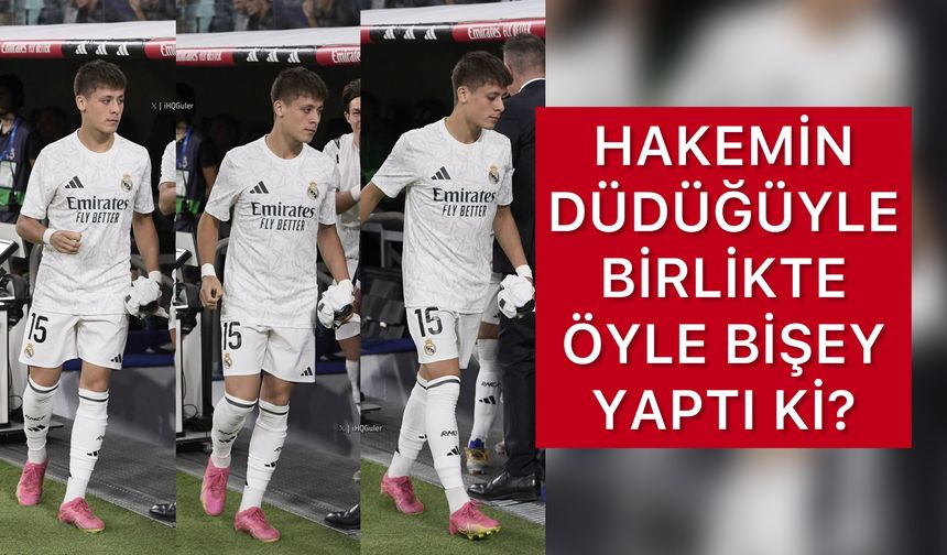 Arda Güler Bitiş Düdüğü İle Birlikte Öyle Bişey Yaptı ki!