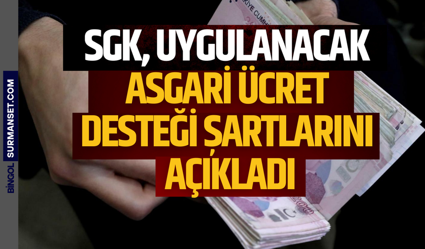 SGK, 2025 Yılında Uygulanacak Asgari Ücret Desteği Şartlarını Açıkladı