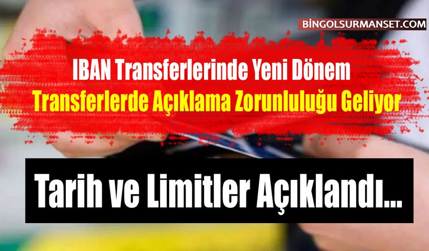 IBAN Transferlerinde Yeni Dönem: Açıklama Zorunluluğu Geliyor