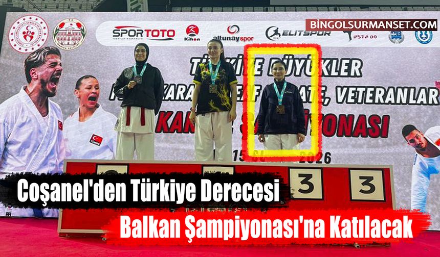 Coşanel'den Türkiye Derecesi: Balkan Şampiyonası'na Katılacak