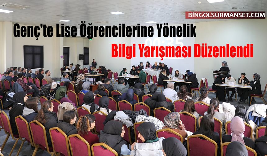 Genç'te Lise Öğrencilerine Yönelik Bilgi Yarışması Düzenlendi