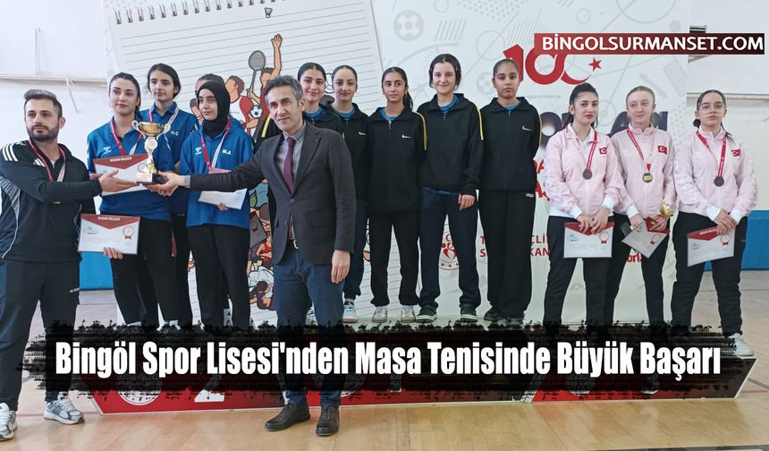 Bingöl Spor Lisesi'nden Masa Tenisinde Büyük Başarı