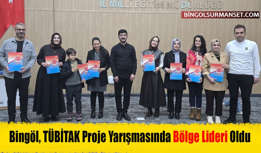 Bingöl, TÜBİTAK Proje Yarışmasında Bölge Lideri Oldu