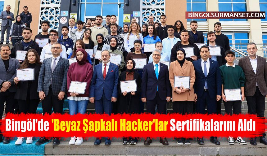 Bingöl'de 'Beyaz Şapkalı Hacker'lar Sertifikalarını Aldı