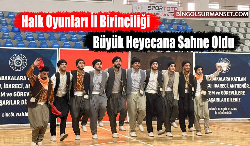 Halk Oyunları İl Birinciliği Büyük Heyecana Sahne Oldu
