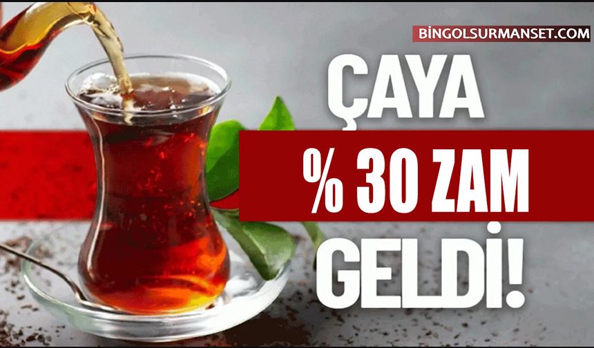 Bingöl'de Çay Fiyatlarına Zam Yapıldı