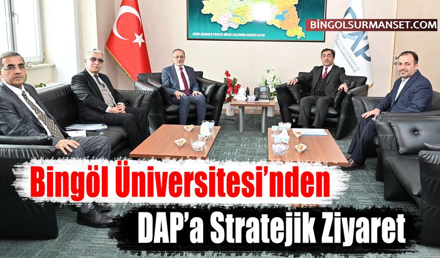 Bingöl Üniversitesi’nden DAP’a Stratejik Ziyaret