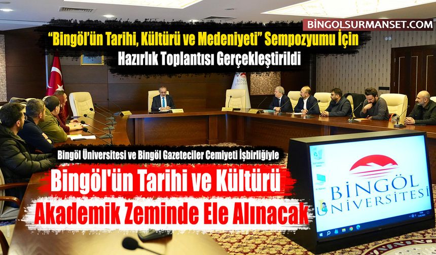 Bingöl'ün Tarihi ve Kültürü Akademik Zeminde Ele Alınacak