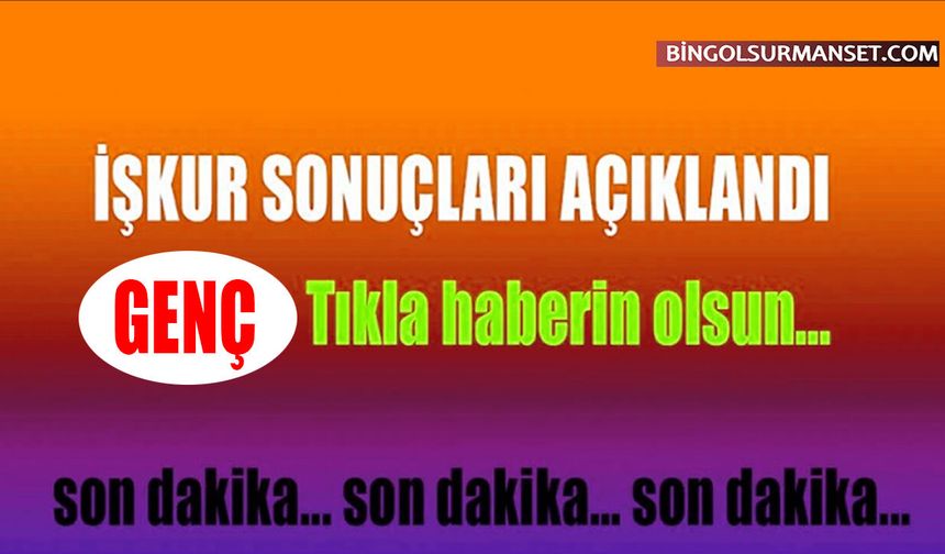 İŞKUR (Milli Eğitim) Genç İlçesi Kura Sonuçları Belli Oldu