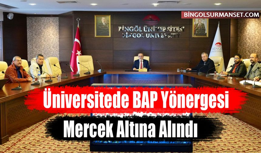 Üniversitede BAP Yönergesi Mercek Altına Alındı