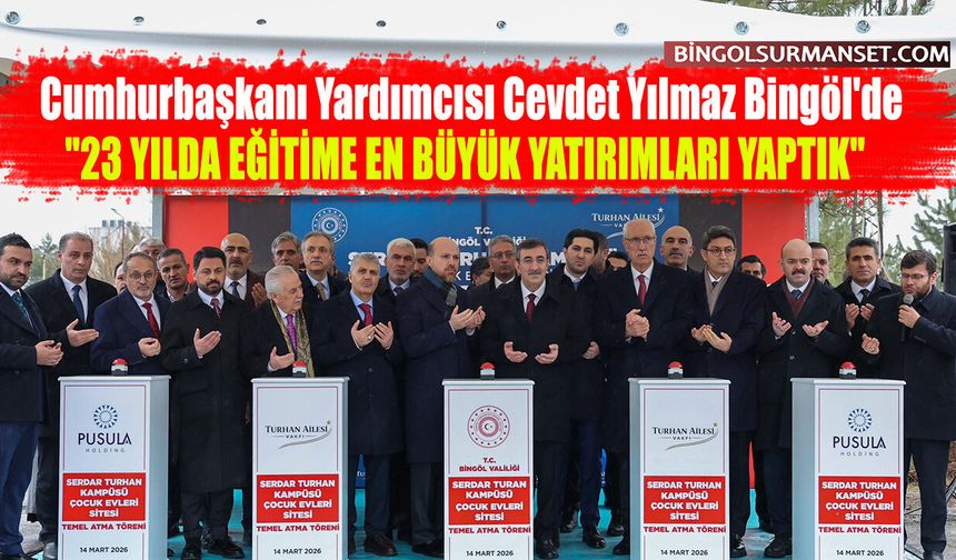 Cumhurbaşkanı Yardımcısı Cevdet Yılmaz Bingöl'de