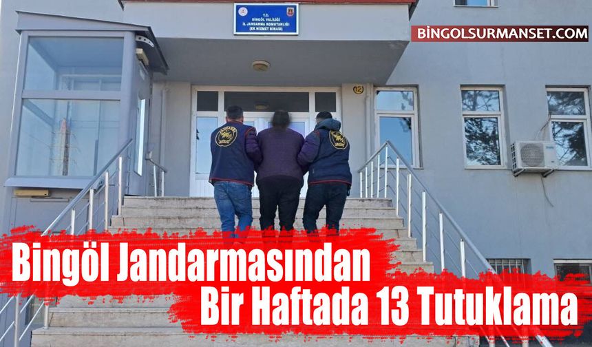 Bingöl Jandarmasından Bir Haftada 13 Tutuklama