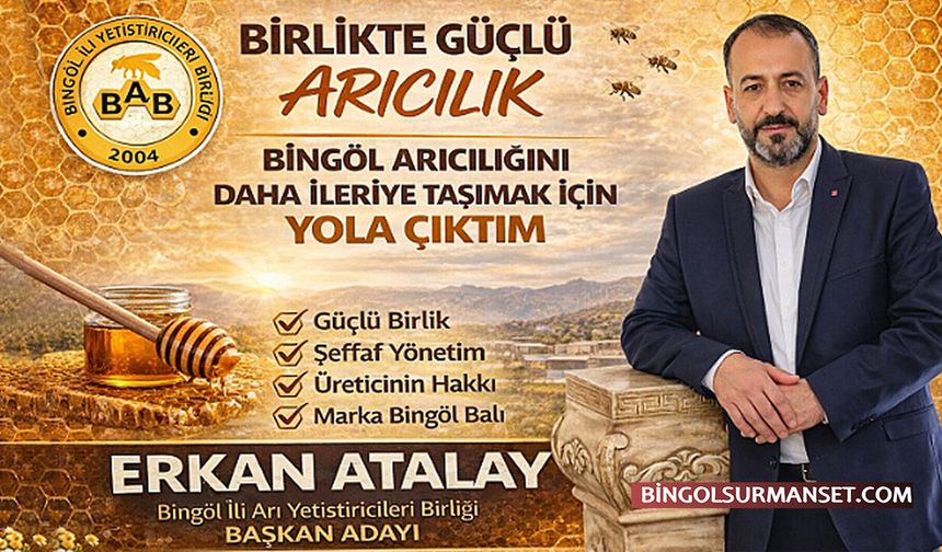 Birlikte Güçlü Arıcılık: Erkan Atalay Başkanlık İçin Yola Çıktı