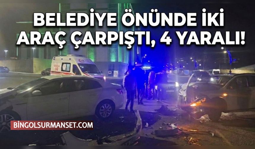 Belediye Önünde İki Araç Çarpıştı, 4 Yaralı!