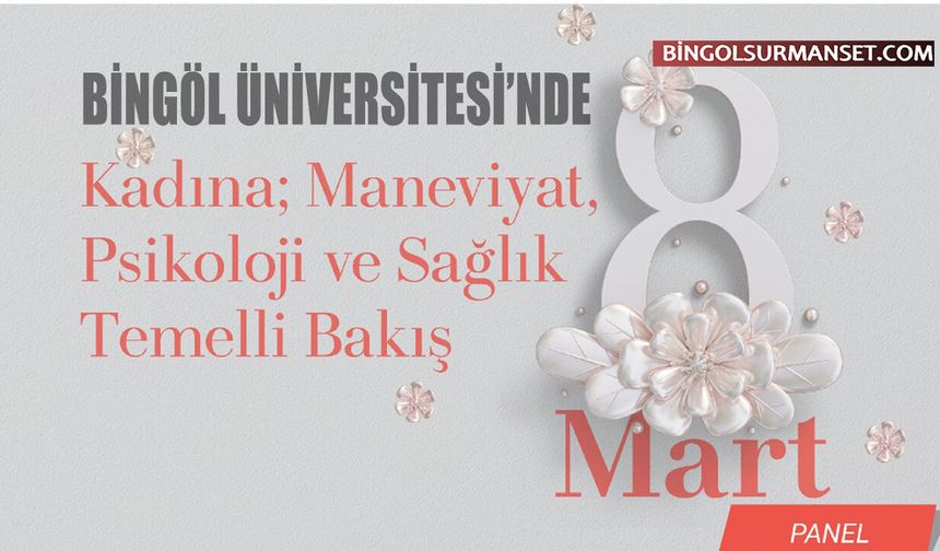 "Kadına Maneviyat, Psikoloji ve Sağlık Temelli Bakış" Paneli