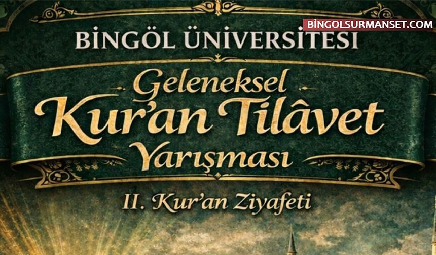 Bingöl Üniversitesi'nde Kur'ân-ı Kerim'i Güzel Okuma Yarışması