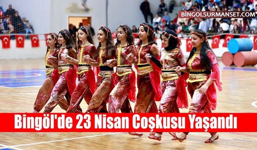 Bingöl'de 23 Nisan Coşkusu Yaşandı