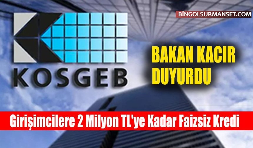 KOSGEB'den Girişimcilere 2 Milyon TL'ye Kadar Faizsiz Kredi