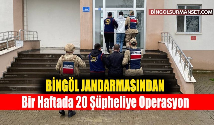 Bingöl Jandarmasından Bir Haftada 20 Şüpheliye Operasyon