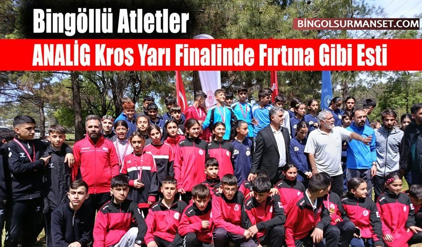 Bingöllü Atletler ANALİG Kros Yarı Finalinde Fırtına Gibi Esti