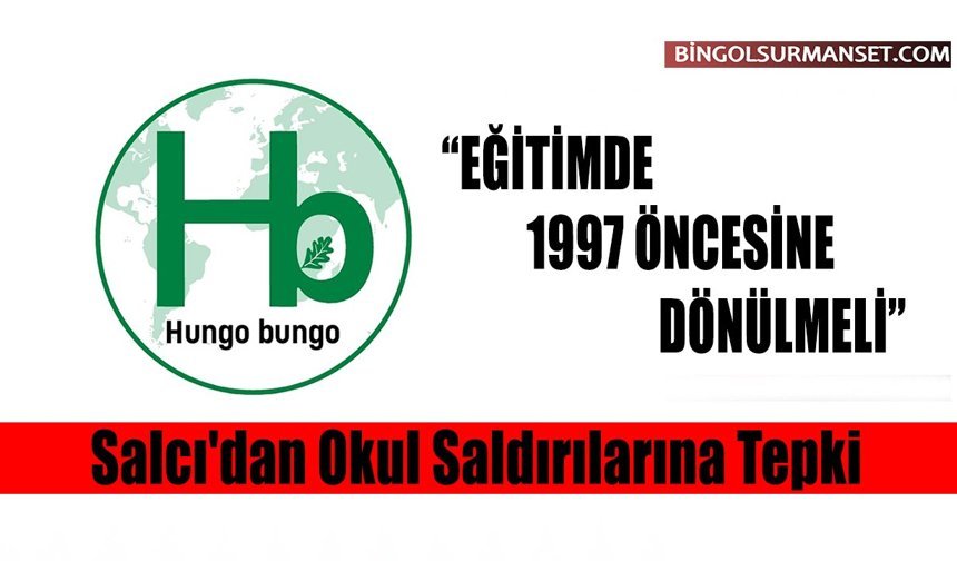 Hungobungo Derneği Başkanı Salcı'dan Okul Saldırılarına Tepki