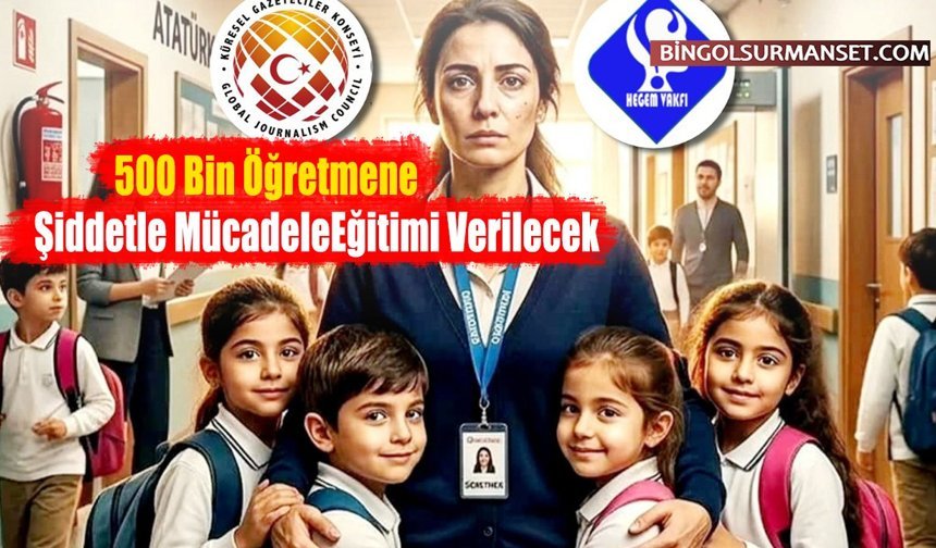 500 Bin Öğretmene Şiddetle MücadeleEğitimi Verilecek