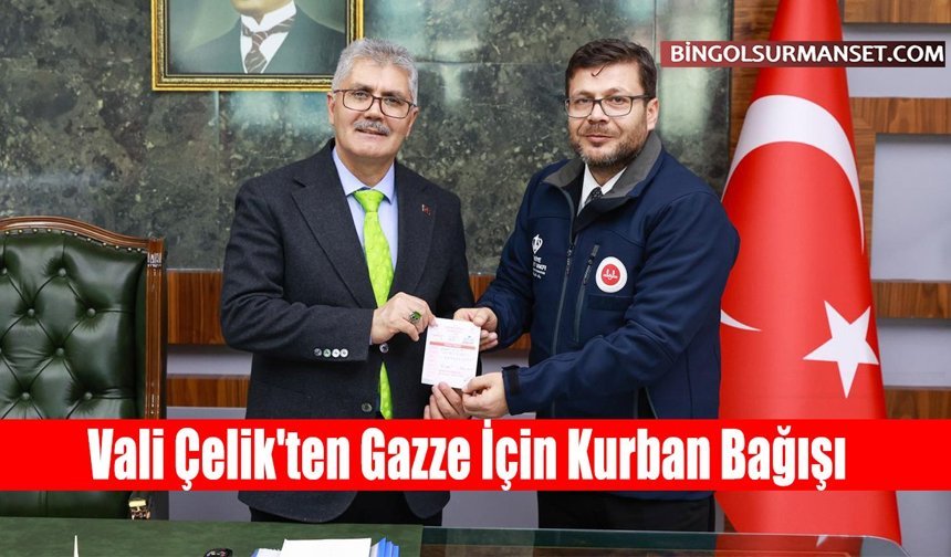 Vali Çelik'ten Gazze İçin Kurban Bağışı