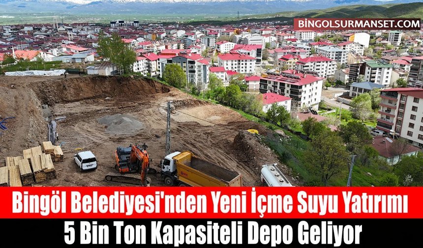 Bingöl Belediyesi'nden Yeni İçme Suyu Yatırımı