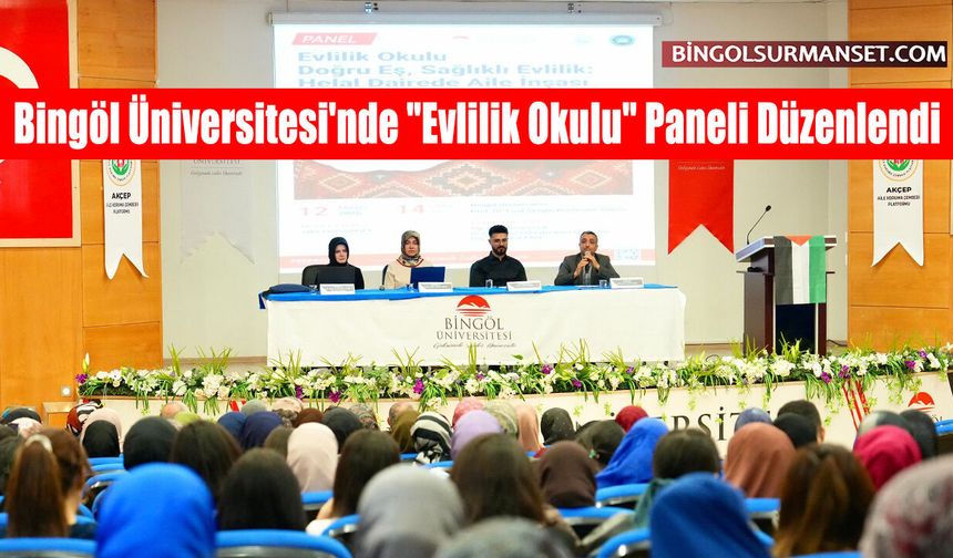Bingöl Üniversitesi'nde "Evlilik Okulu" Paneli Düzenlendi