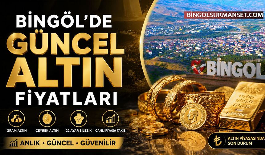 Bingöl'de Güncel Altın Fiyatları (18 Mayıs 2026)