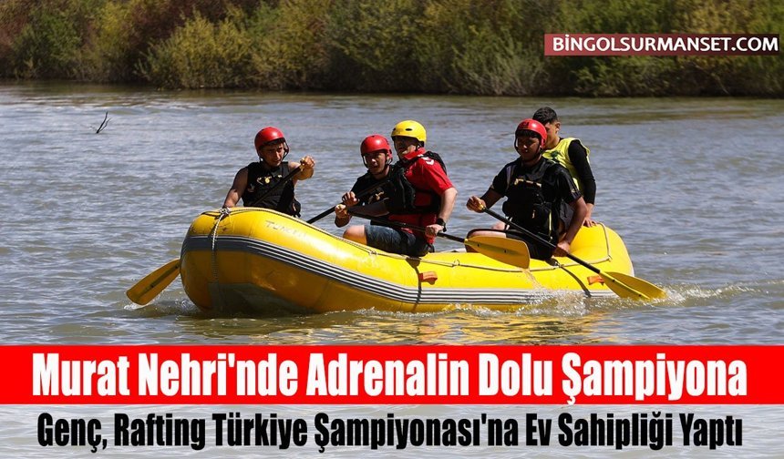 Murat Nehri'nde Adrenalin Dolu Şampiyona