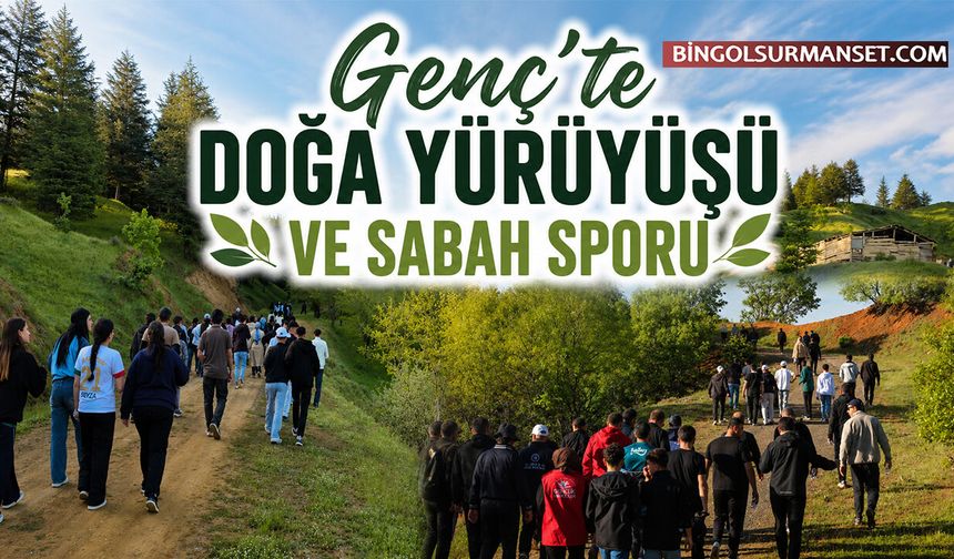 Genç'te Doğa Yürüyüşü ve Sabah Sporu