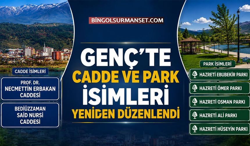 Genç'te Cadde ve Park İsimleri Yeniden Düzenlendi