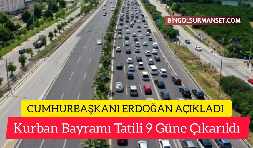 Kurban Bayramı Tatili 9 Güne Çıkarıldı