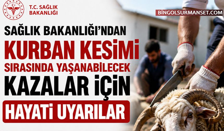 Kurban Kesimi Sırasında Yaşanabilecek Kazalar İçin Hayati Uyarılar
