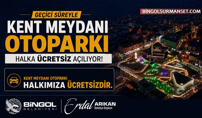 Kent Meydanı Otoparkı Bayram Dolayısıyla 8 Gün Ücretsiz