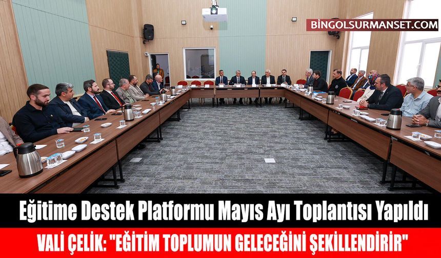 Eğitime Destek Platformu Mayıs Ayı Toplantısı Yapıldı