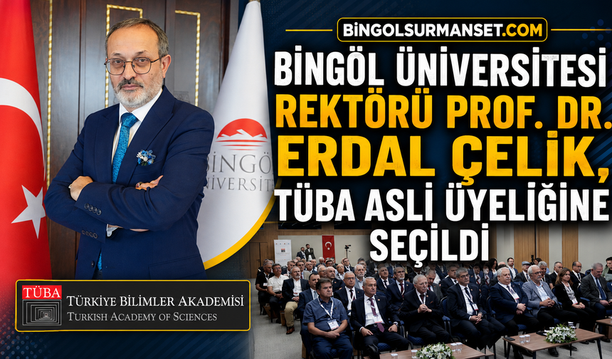 Rektör Prof. Dr. Erdal Çelik, TÜBA Asli Üyeliğine Seçildi